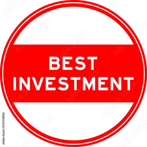 Red color round seal sticker in word best investment on white background