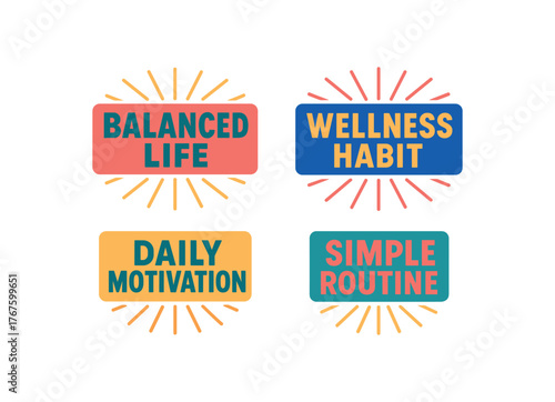 colorful label set with bold modern typography and starburst rays flat vector illustration style isolated on white background effects containing phrases like Balanced Life Wellness Habit