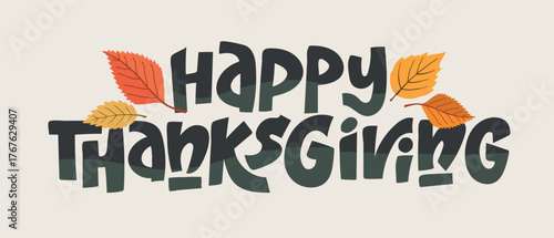 Happy ThanksGiving - Give Thanks - Be Grateful - cute hand drawn doodle lettering. For t-shirt print, mug, bag. 100% hand drawn vector