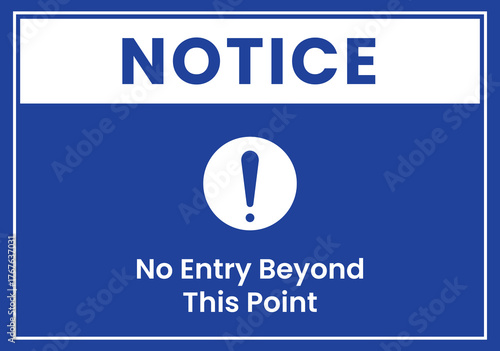 Notice No Entry Beyond This Point Sign