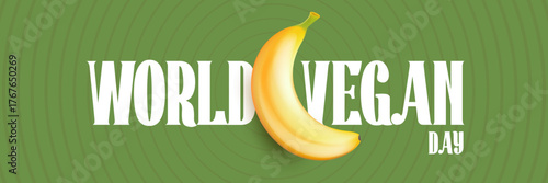 World Vegan day 1 November banner design template with banana. Vegan day green geometric banner with text and yellow banana fruit. Go Vegan. Green abstract geometric background.