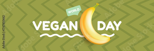 World Vegan day 1 November banner design template with banana. Vegan day green geometric banner with text and yellow banana fruit. Go Vegan. Green abstract geometric background.