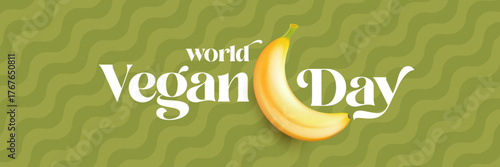 World Vegan day 1 November banner design template with banana. Vegan day green geometric banner with text and yellow banana fruit. Go Vegan. Green abstract geometric background.