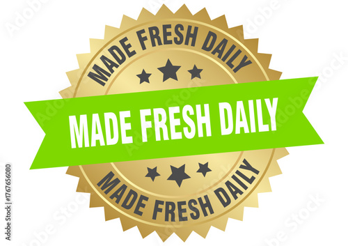 made fresh daily. made fresh daily round green and gold label isolated on transparent background
