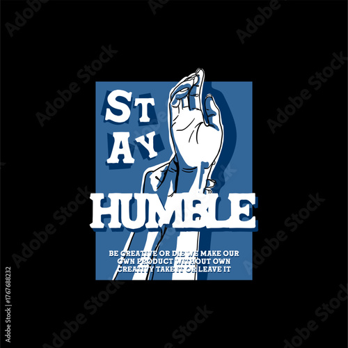 stay humble slogan simple vin...