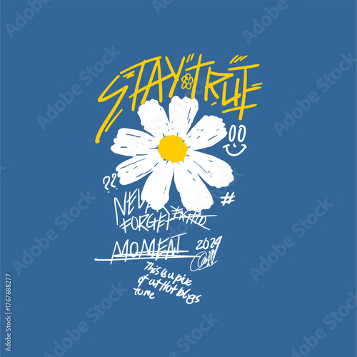 stay true slogan flower abstr...