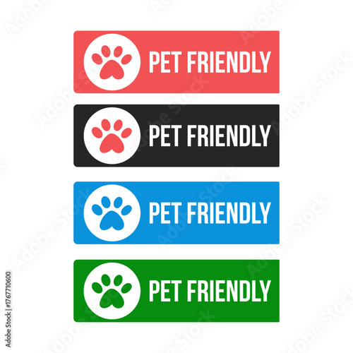 Collection of pet friendly sign, in various colors, indicating that pets are welcome in the establishment or service, for pet owners