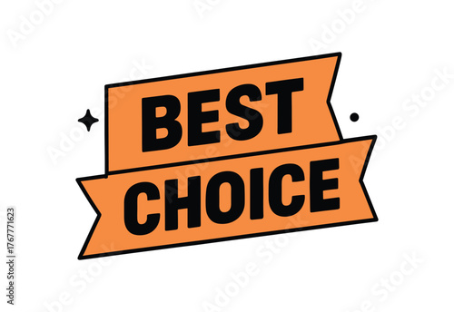 Flat vector banner design text BEST CHOICE bold font orange and black palette ribbon cut style isolated on white