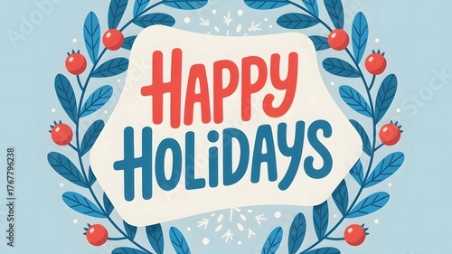 Hand drawn happy holidays lettering inside a floral wreath