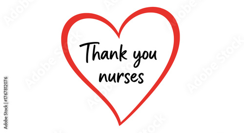 A red heart with the words "Thank you nurses" written inside.