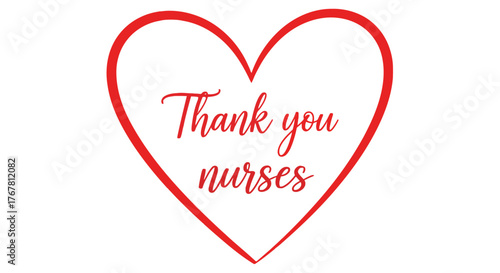 A red heart with the words "Thank you nurses" written inside.