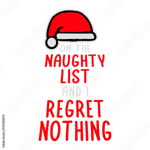 Naughty List Regret Nothing Christmas Humor Funny Quote Santa Hat