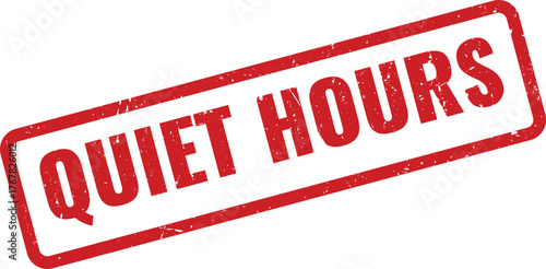 Distressed red rubber stamp effect indicating Quiet Hours text for designated peaceful and silent periods