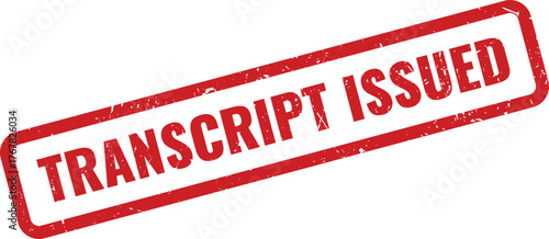 Distressed red rubber stamp effect displaying Transcript Issued text for official academic document release