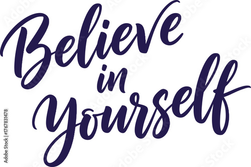 Believe Calligraphy in Yourself Lettering Art