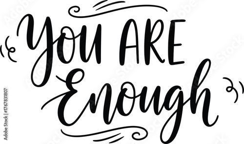 Calligraphy You Are Enough Typography Art