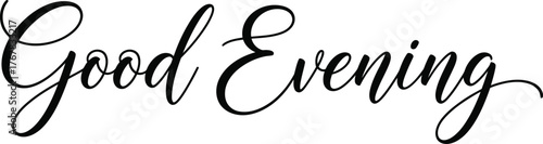 Good Evening Black Calligraphy Text Vector Illustration