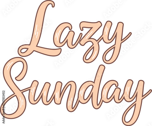 Lazy Sunday Hand Lettering Calligraphy Text Vector Illustration