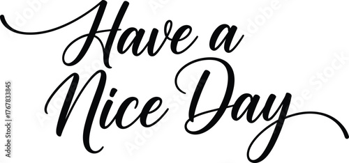 Elegant Calligraphy Wish you a Nice Day