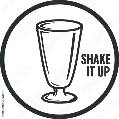 A simple illustration of a glass with the phrase shake it up for drinks.
