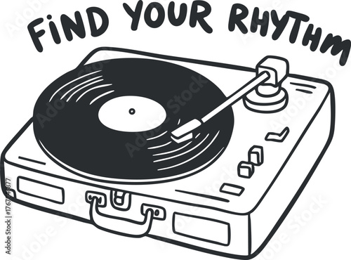 A fun illustration of a turntable with the phrase find your rhythm emphasizing music enjoyment.