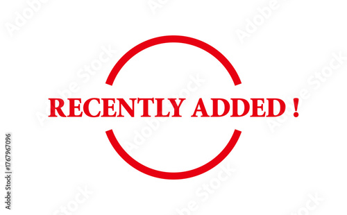 RECENTLY ADDED ! - RECENTLY ADDED ! text written on Red Rubber Stamp 
