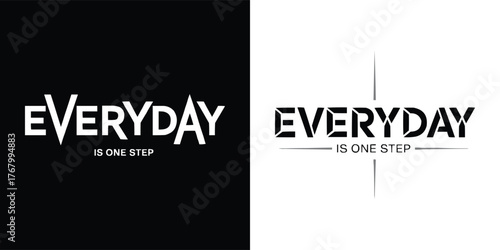 Minimal motivational typography Everyday Is One Step inspirational quote design in black and white for poster t shirt and branding layout