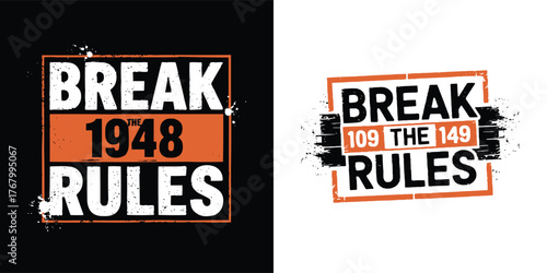 Grunge style typography poster with Break the Rules slogan in bold distressed lettering for streetwear and creative design