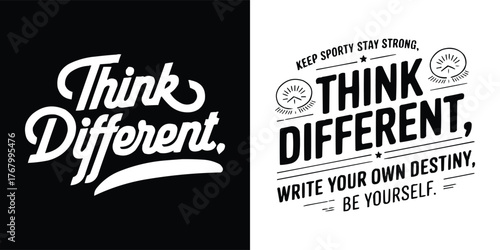 Think different motivational typography design with inspirational quote and modern bold lettering for t-shirt poster and branding artwork