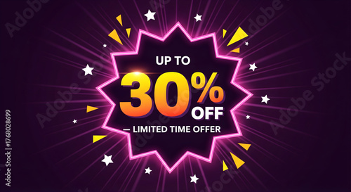 Limited Time Offer – Up to 30% Off with Neon Starburst Promo Design