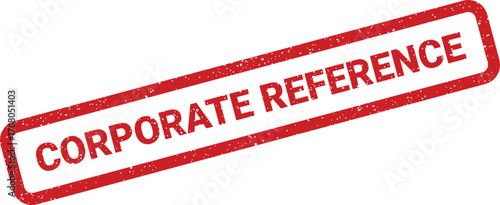 Distressed grunge rubber stamp vector featuring the essential phrase Corporate Reference for organizational documentation processes