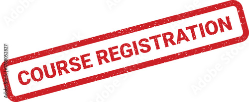 Distressed red rubber stamp displaying COURSE REGISTRATION for official academic enrollment documents