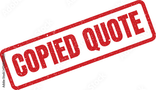 Distressed rubber stamp mark with the text COPIED QUOTE used for referencing textual citations or financial estimates