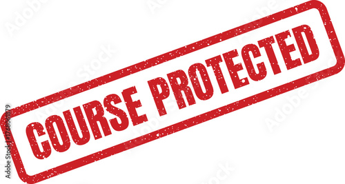 Rectangular rubber stamp texture with Course Protected message, indicating security, exclusivity, or intellectual property