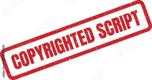 Red rubber stamp with a grunge effect clearly stating COPYRIGHTED SCRIPT for protected written works