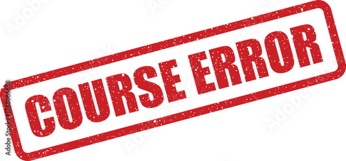 Rough red rubber stamp effect displaying COURSE ERROR text within a distinct rectangular outline