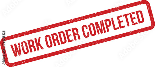 A red grunge textured rubber stamp mark indicating WORK ORDER COMPLETED for project tracking