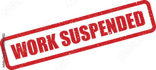 A rubber stamp marking work suspended, indicating a temporary halt in operations or project activities