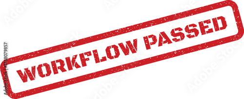 Distressed rubber stamp impression displaying workflow passed, signifying completed successful stage completion or review status