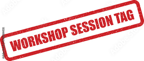 Grunge style red stamp with rectangular border indicating a specific workshop session tag for identification purposes