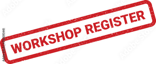 Grungy rubber stamp with the bold text WORKSHOP REGISTER indicating a call to action for event signups