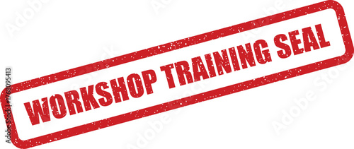 Rectangular distressed rubber stamp mark with workshop training seal for official documents or certificates