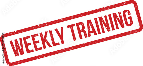 Rectangular red rubber stamp with weekly training text and subtle speckled grunge surface