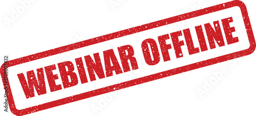 Red grunge effect rubber stamp with WEBINAR OFFLINE text, indicating an unavailable virtual session
