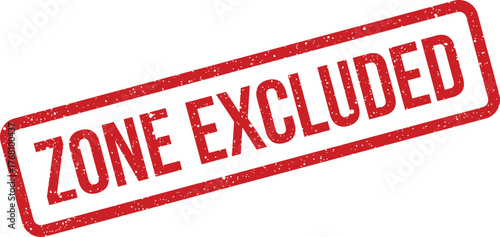 Textured red rubber stamp displays zone excluded warning, indicating restricted entry area