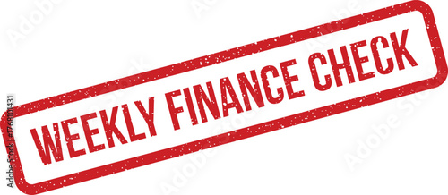 Textured stamp with WEEKLY FINANCE CHECK wording, representing regular financial oversight and fiscal planning