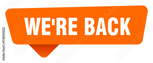 we're back sticker. we're back orange sign isolated on transpatent background