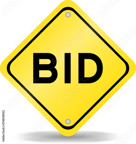 Yellow color transportation sign with word bid on white background
