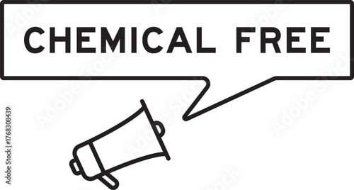 Megaphone icon with speech bubble in word chemical free on white background