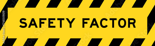 Yellow and black color with line striped label banner with word safety factor